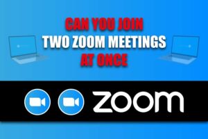 Read more about the article Can You Be in 2 Zoom Meetings at Once? Uncovering the Ultimate Multi-Tasking Hack