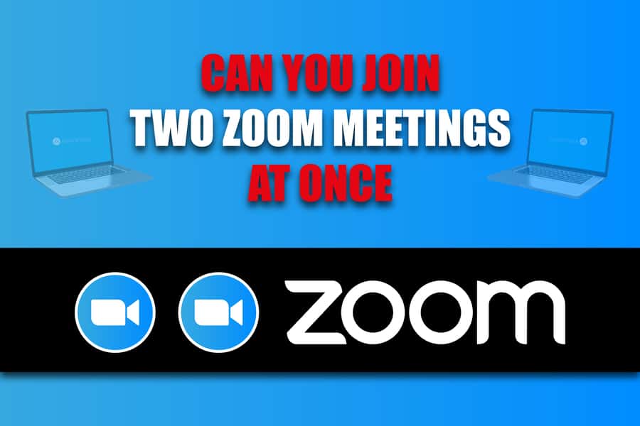 You are currently viewing Can You Be in 2 Zoom Meetings at Once? Uncovering the Ultimate Multi-Tasking Hack