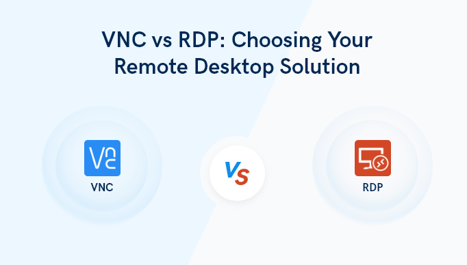 You are currently viewing RDP Versus VNC: Ultimate Comparison for Remote Access Solutions
