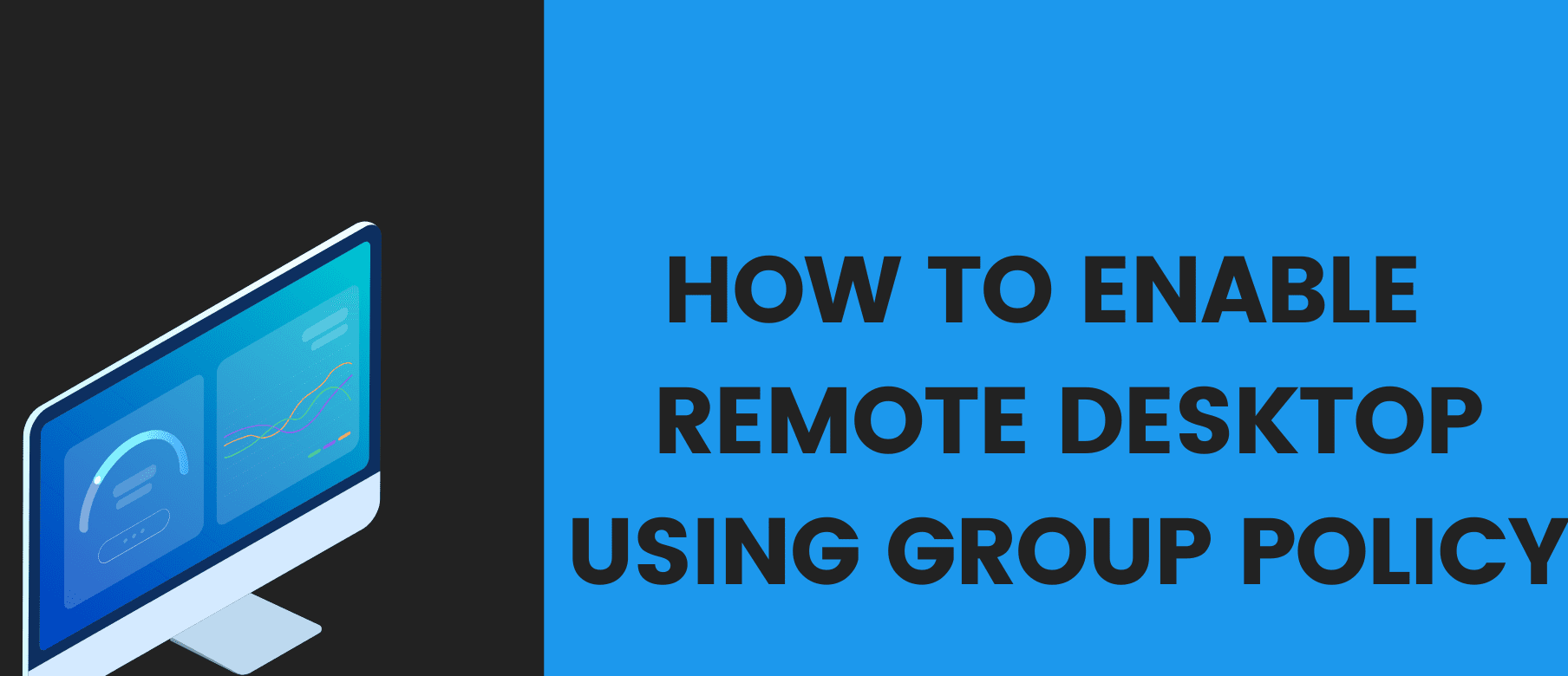 You are currently viewing Remote Desktop Group Policy: Efficient Management for IT Administrators
