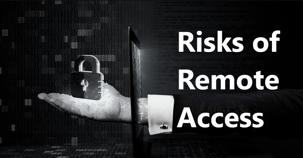 Risks of Remote Access