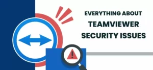 Read more about the article TeamViewer Security Risk: Unveiling Essential Safeguards