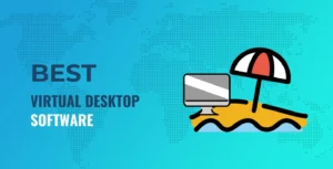 Read more about the article Virtual Desktop Software: Unlock Seamless Remote Work Efficiency